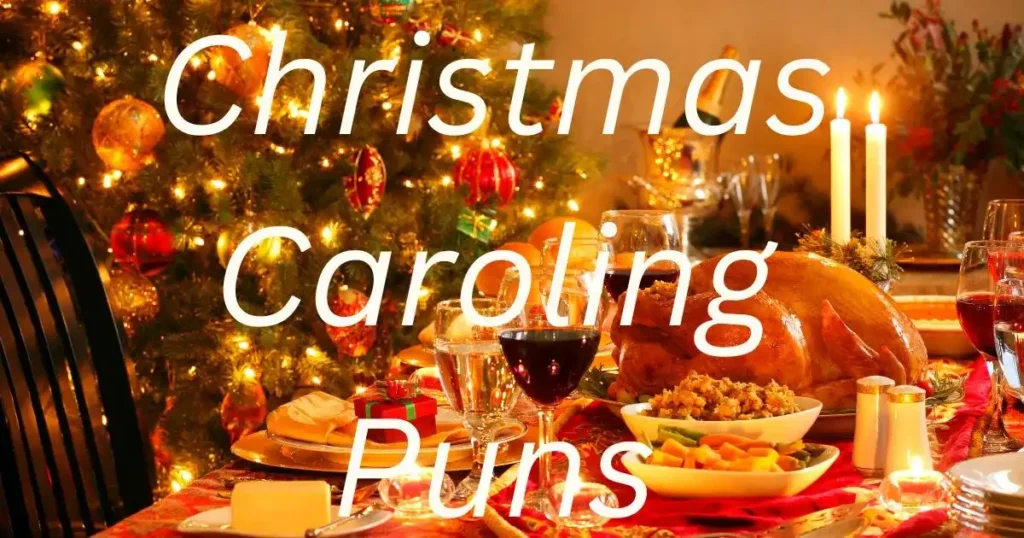 Christmas Caroling Puns