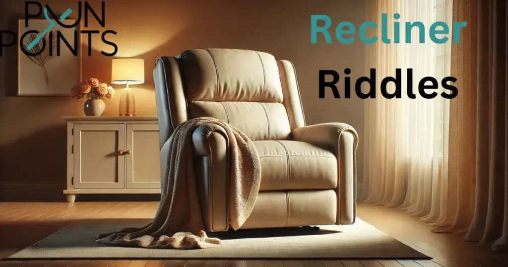 Recliner Riddles: Kick Back and Laugh