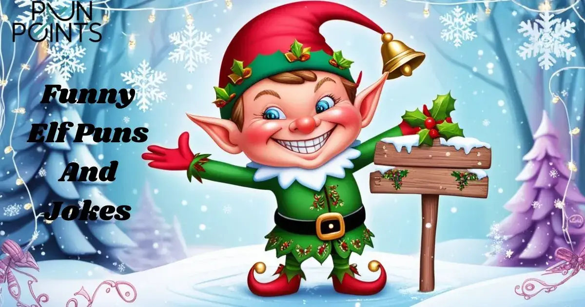 100+ Funny Elf Puns And Jokes That Are Truly Magical