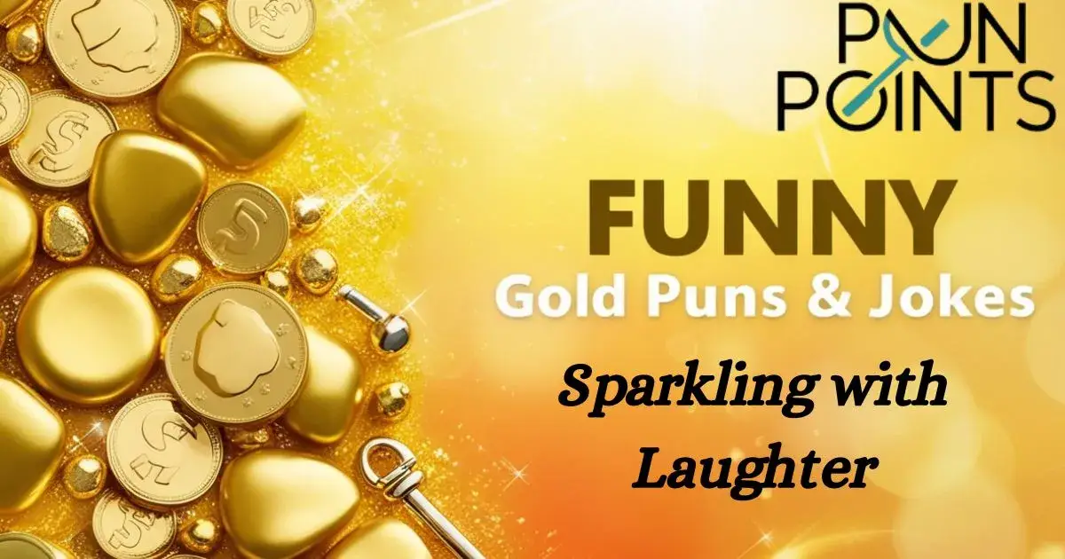 120+ Funny Gold Puns and Jokes Sparkling with Laughter