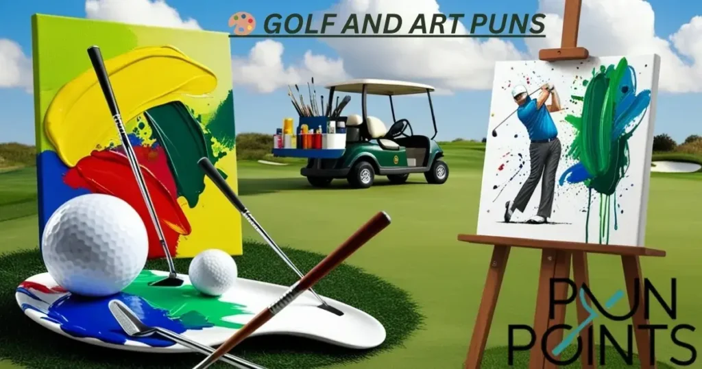 🎨 Golf and Art Puns