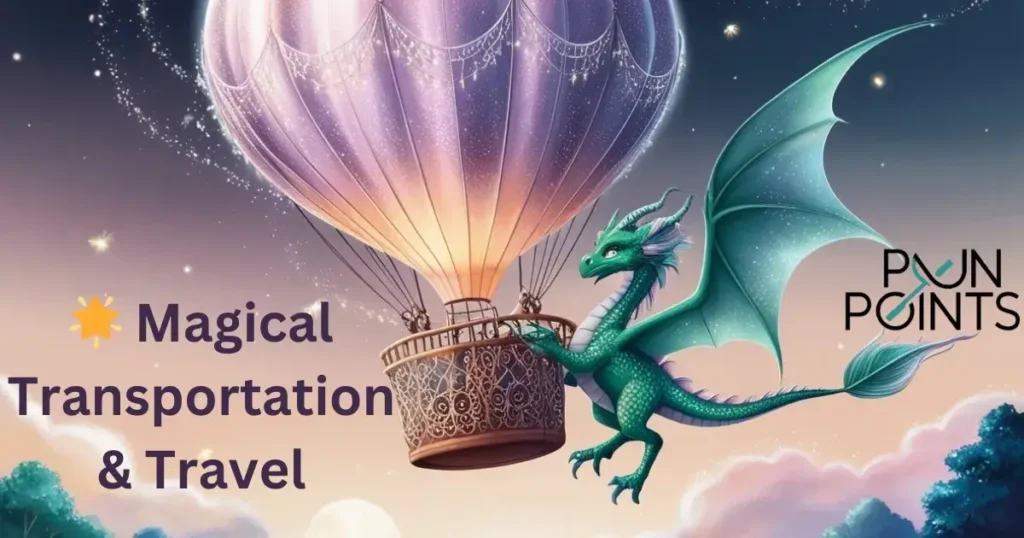 🌟 Magical Transportation & Travel