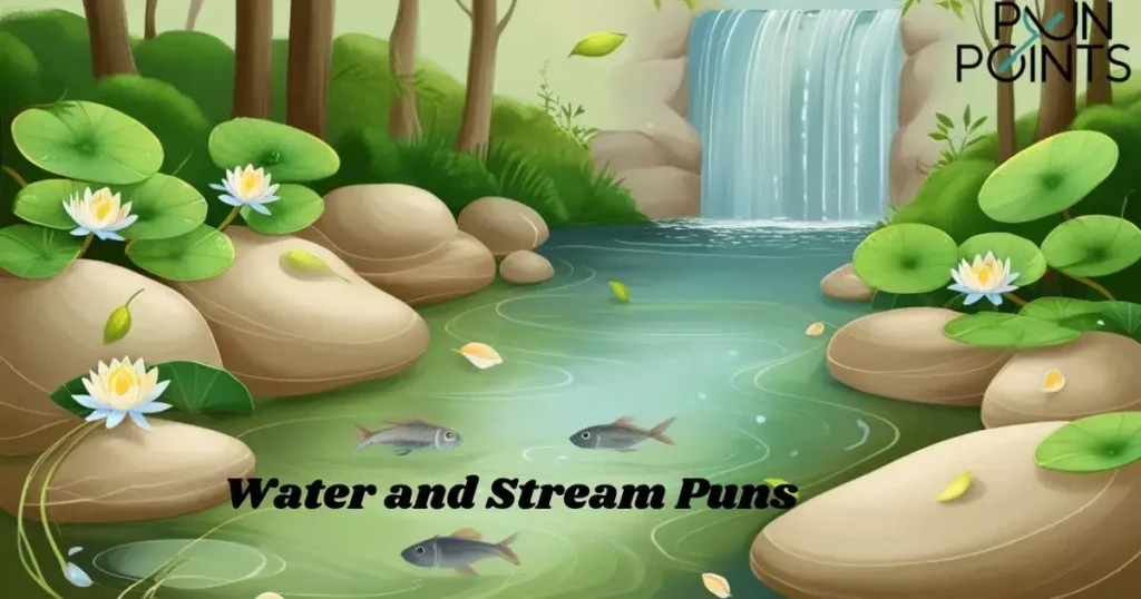  Water and Stream Puns