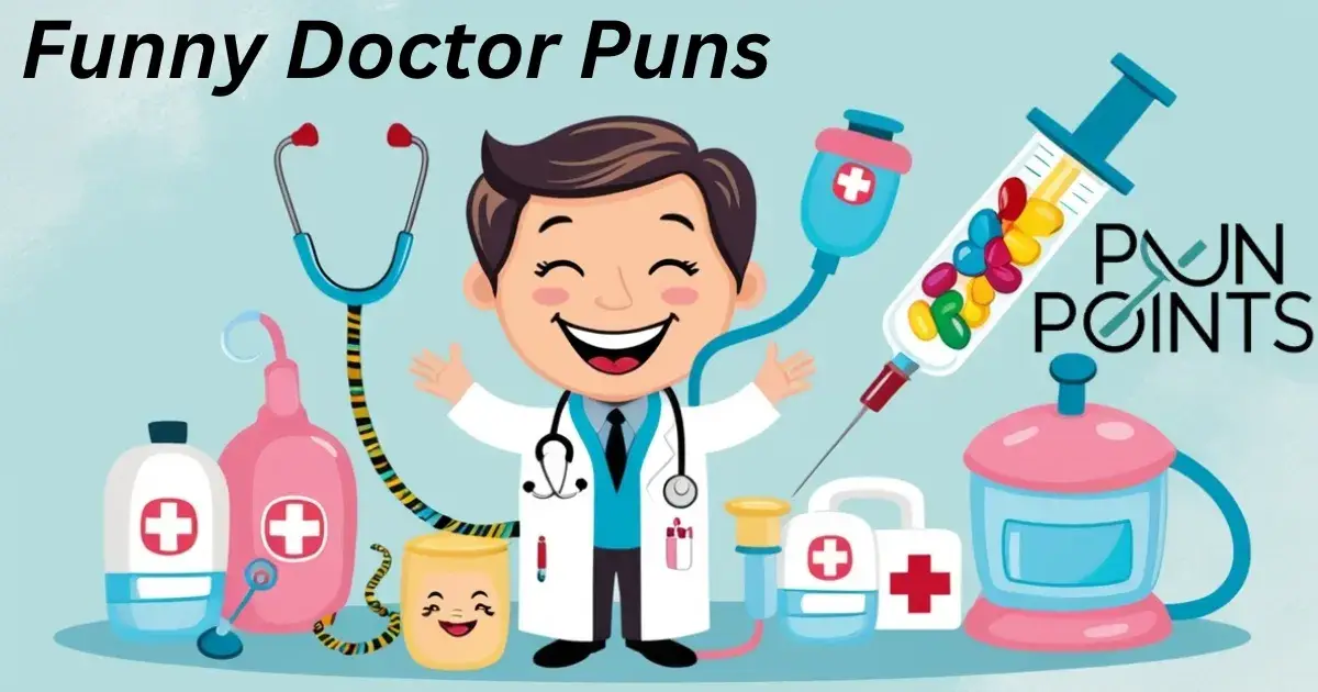 120+ Funny Doctor Puns And Jokes Prescription for Laughter