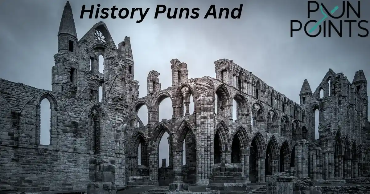 140+ History Puns And Jokes That Never Go Out Of Date