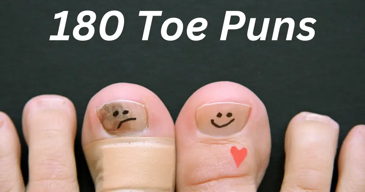 180 Toe Puns (One Liners, For Adults and Grown Ups, Tattoos, Etc.)