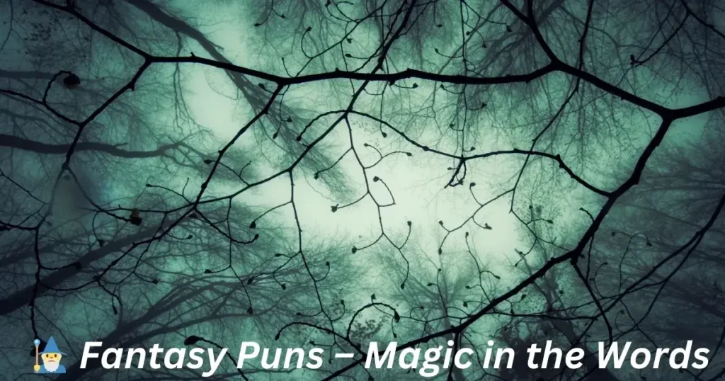 🧙‍♂️ Fantasy Puns – Magic in the Words