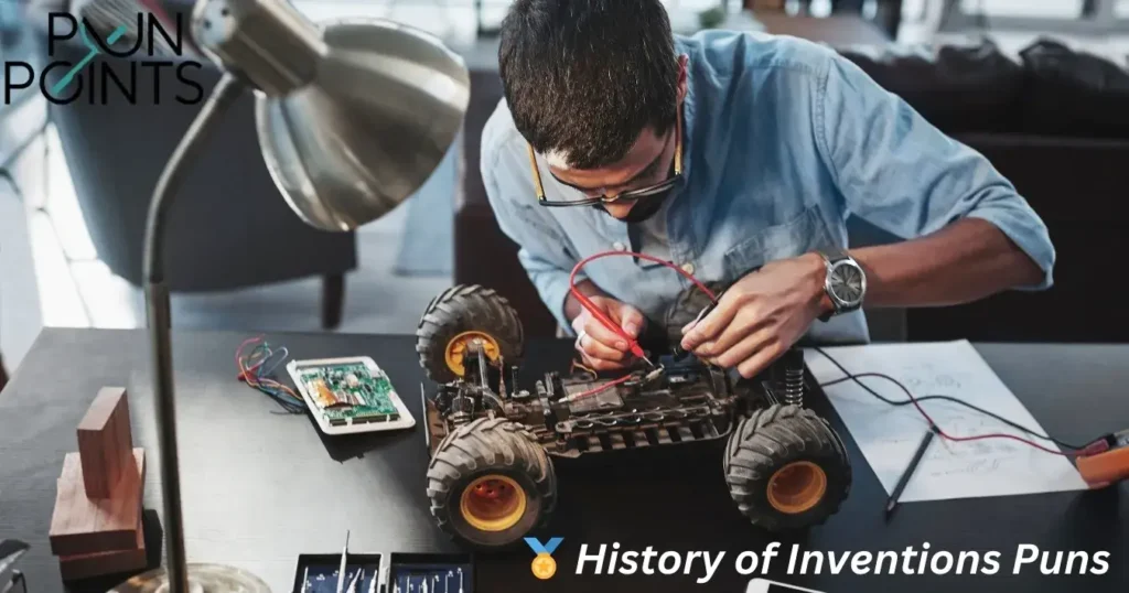 🏅 History of Inventions Puns