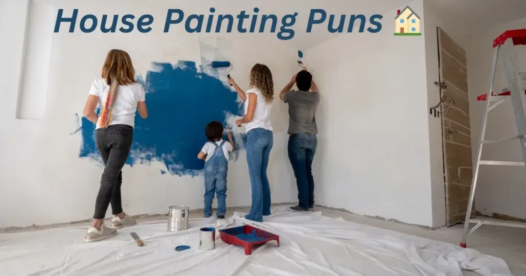 House Painting Puns 🏠