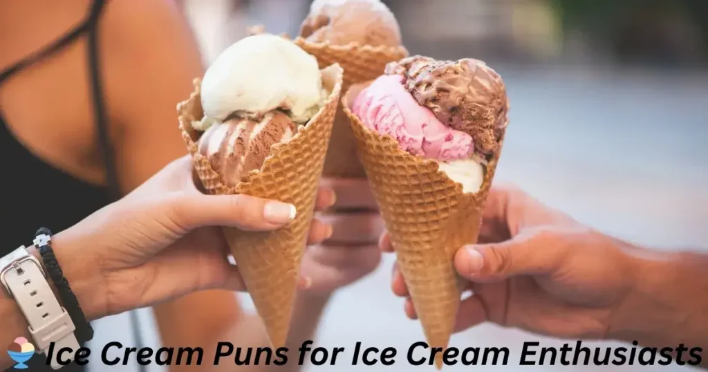 🍨 Ice Cream Puns for Ice Cream Enthusiasts