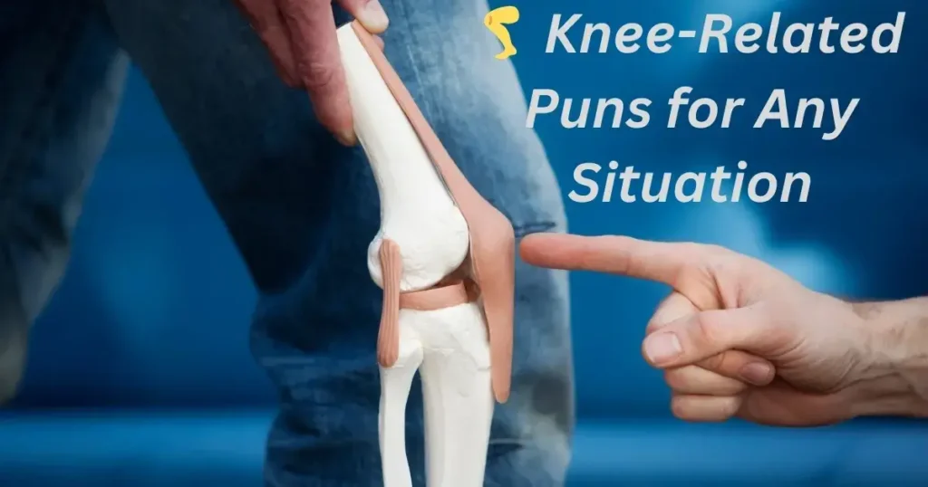 🦵 Knee-Related Puns for Any Situation