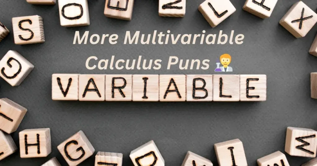 More Multivariable Calculus Puns 🧑‍🔬