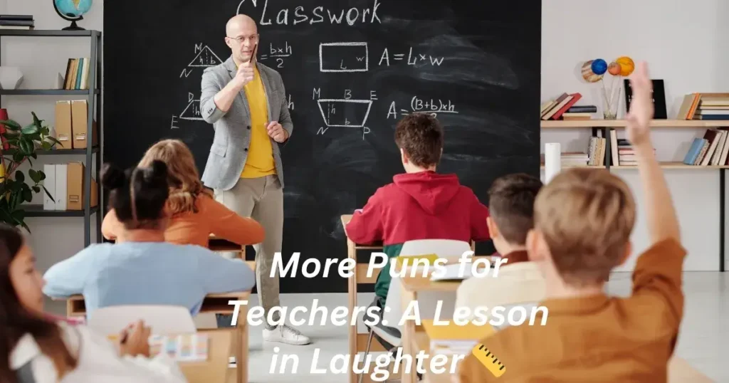 More Puns for Teachers: A Lesson in Laughter 📏