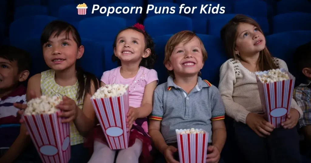 🍿 Popcorn Puns for Kids