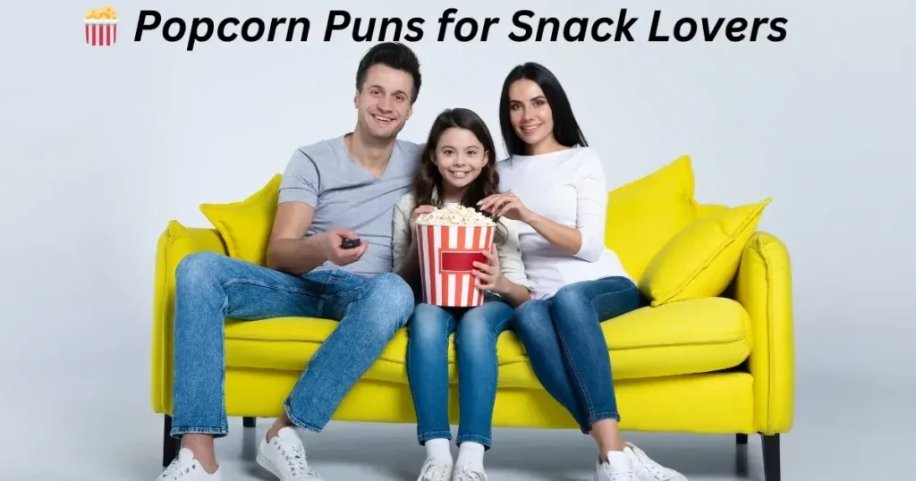 🍿 Popcorn Puns for Snack Lovers