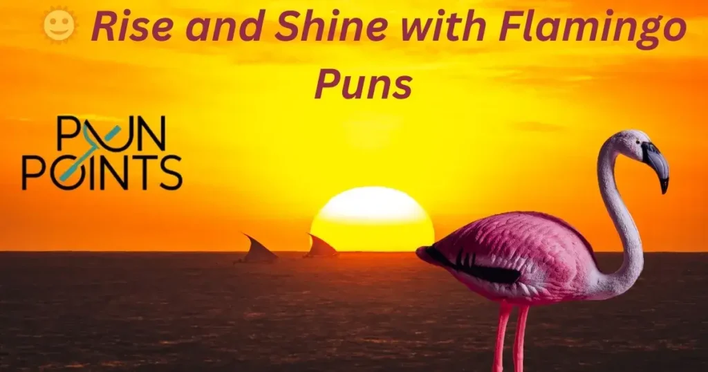 🌞 Rise and Shine with Flamingo Puns