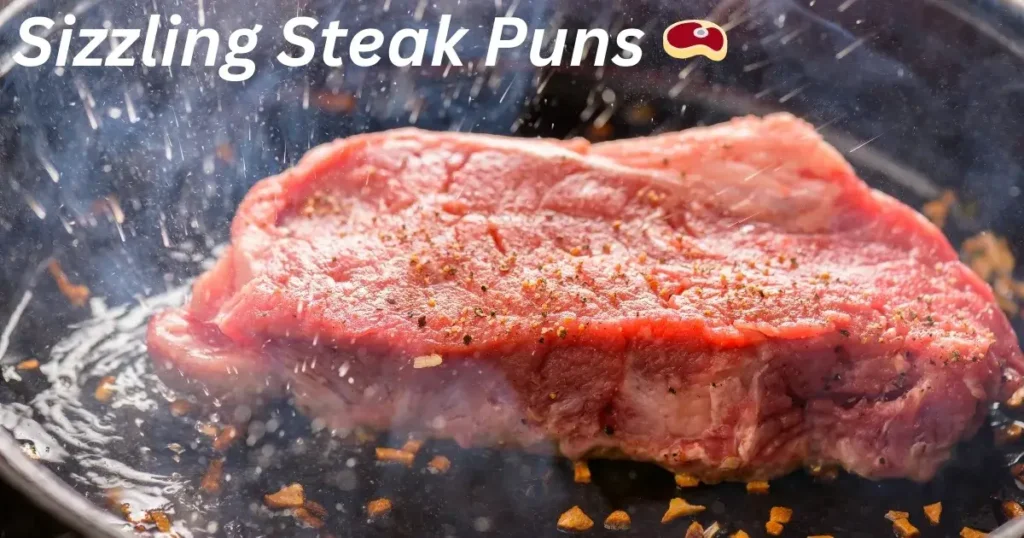 Sizzling Steak Puns 🥩