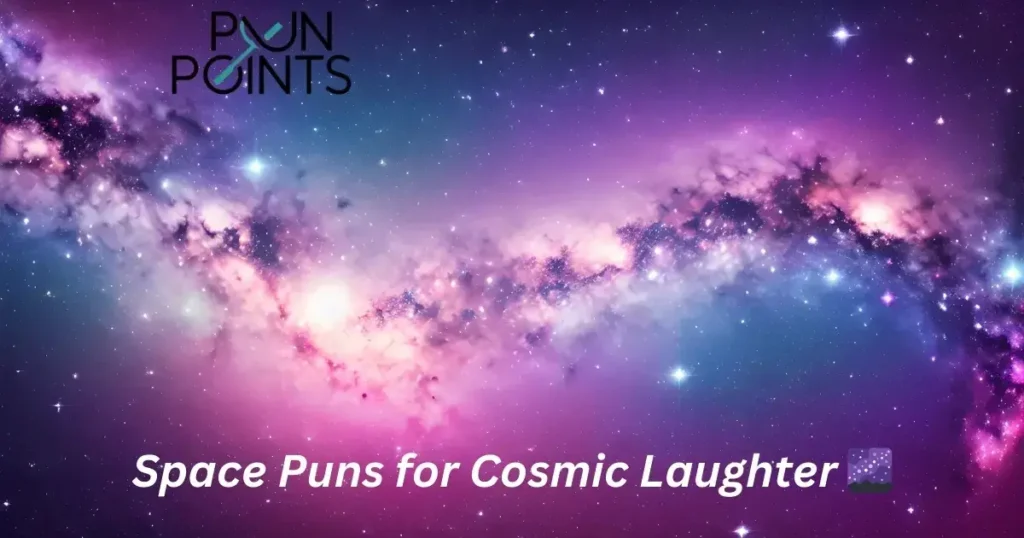 Space Puns for Cosmic Laughter 🌌