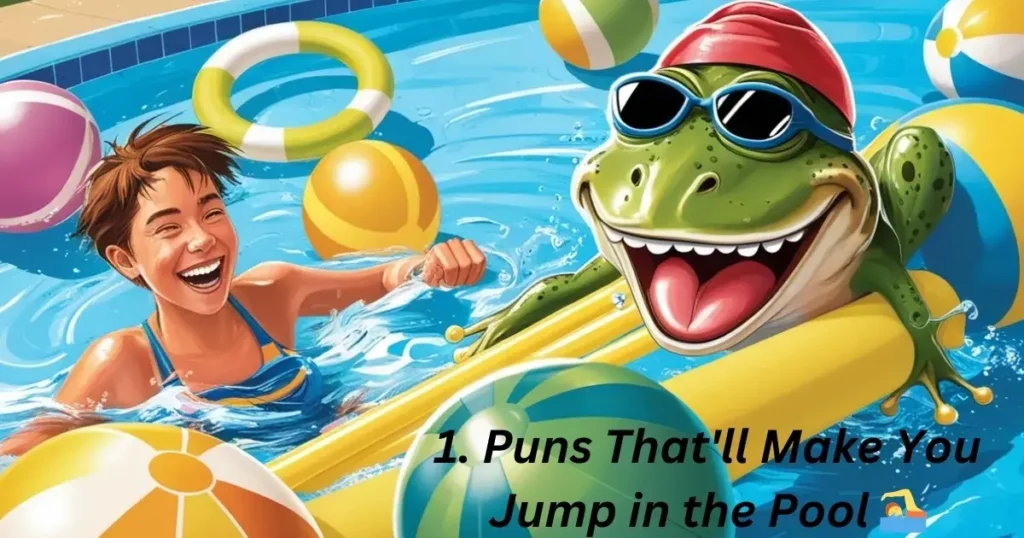 1. Puns That'll Make You Jump in the Pool 🏊