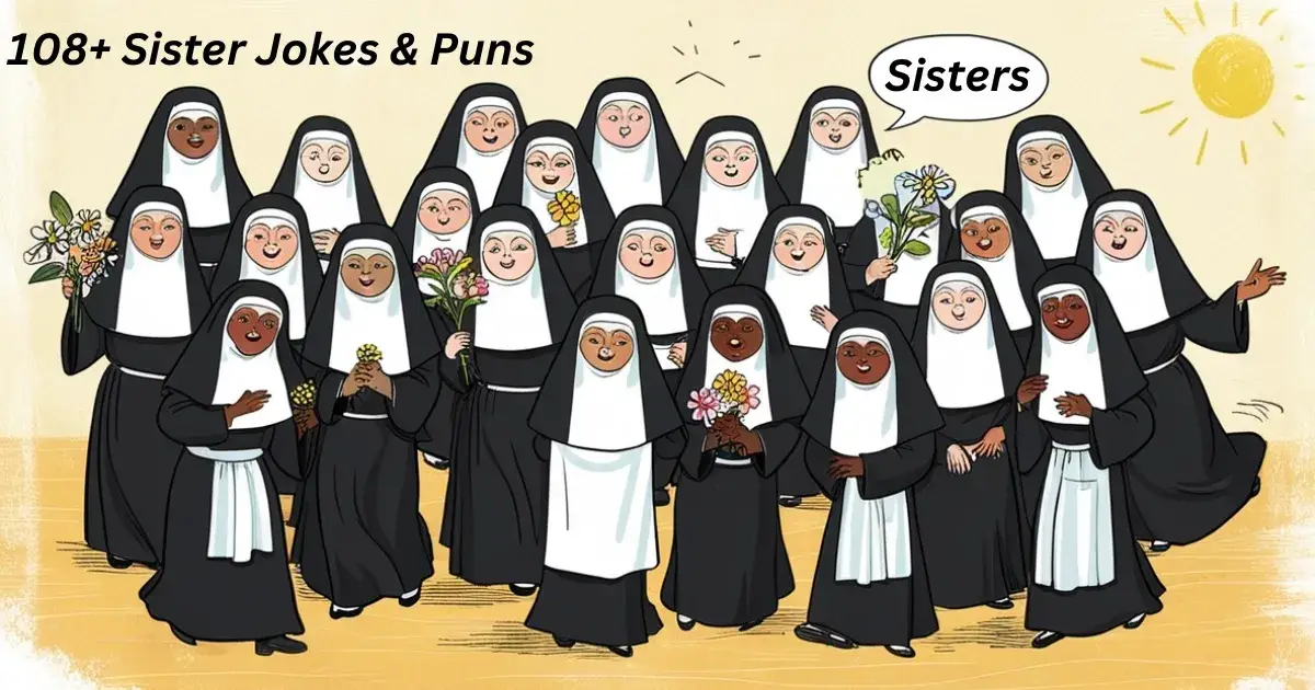 108+ Sister Jokes & Puns: Sibling Rib-Ticklers!