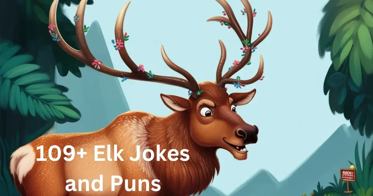 109+ Elk Jokes & Puns: You’ll Be Elk-static!