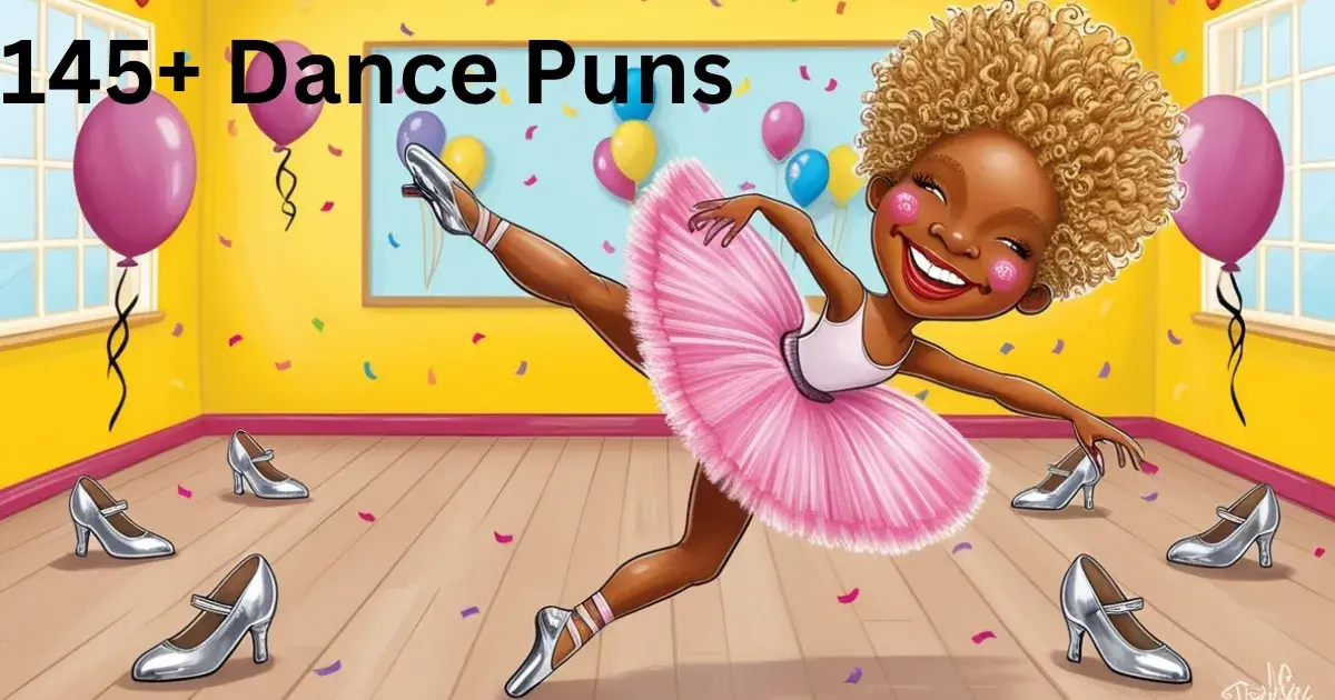 145+ Dance Puns & Jokes: Get Your Giggles On!