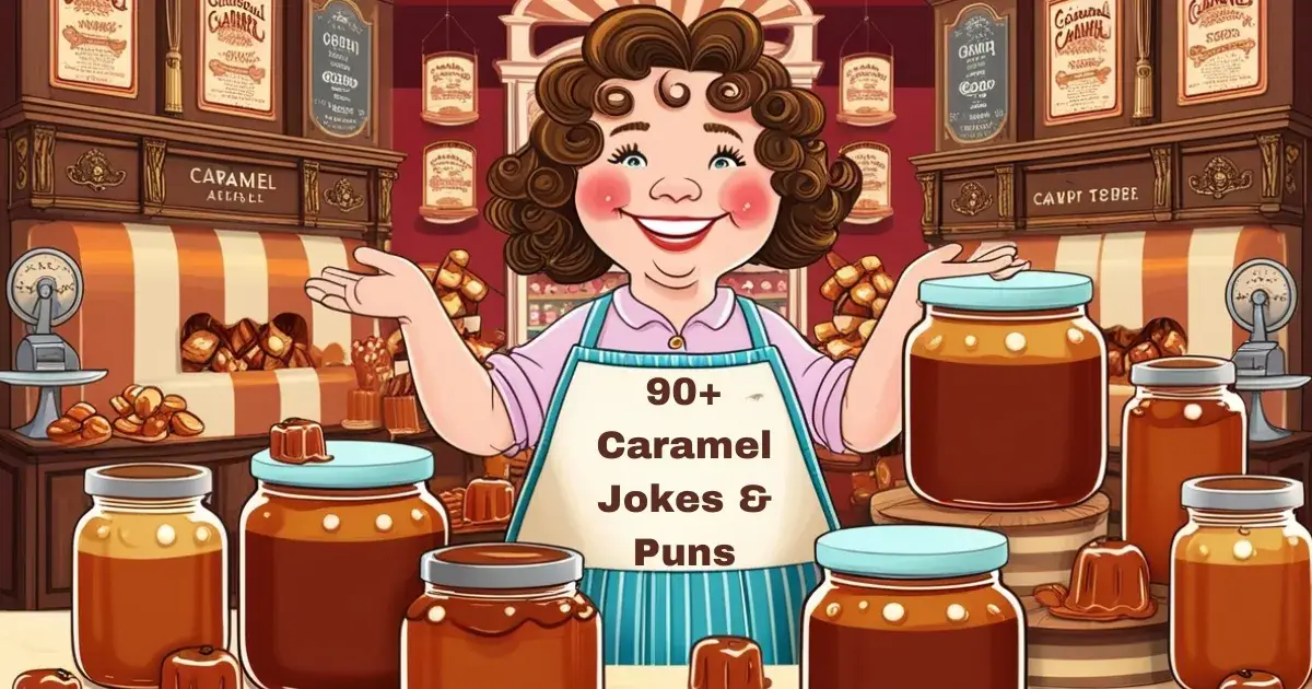 90+ Caramel Jokes & Puns: You’re in for a Real Treat!