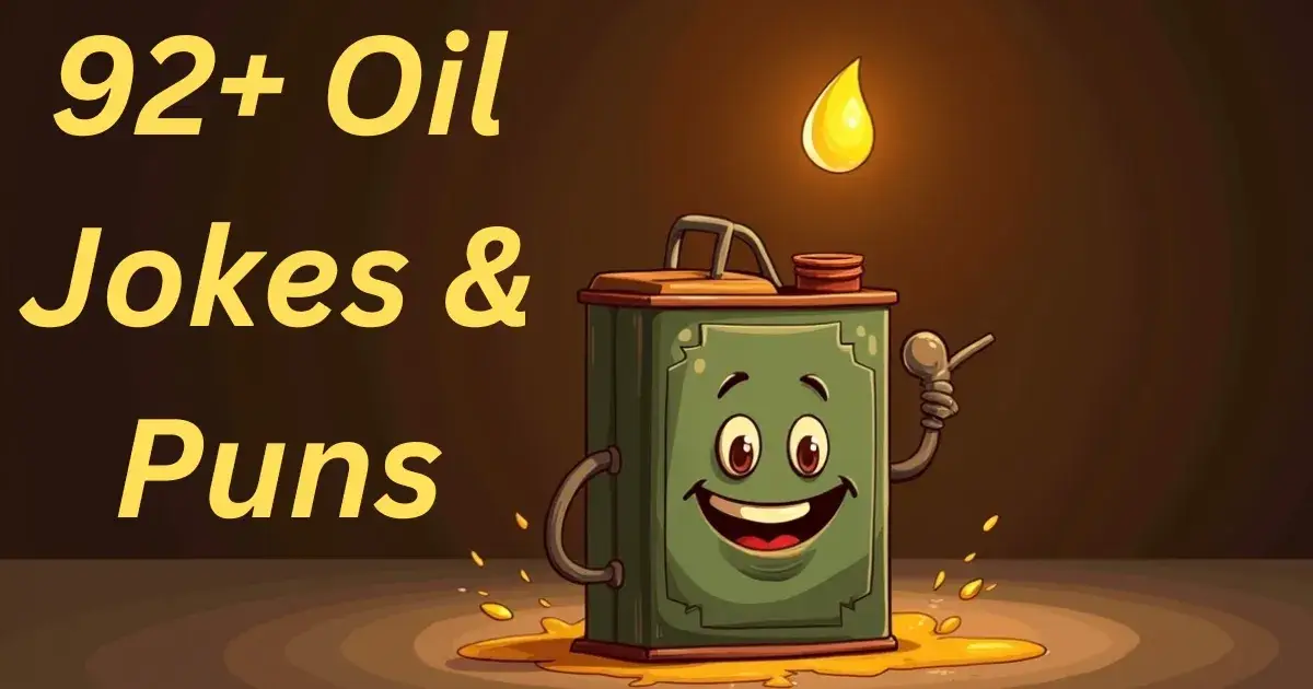 92+ Oil Jokes & Puns: You’ll Be Crude-ly Amused!