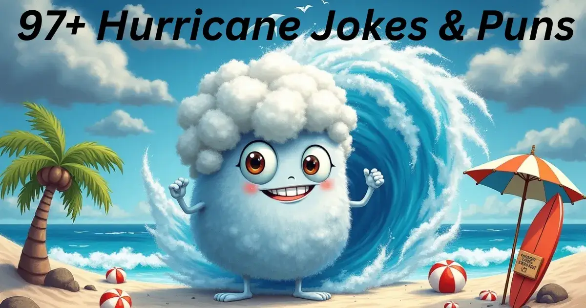 97+ Hurricane Jokes & Puns: Brace Yourselves for Laughter!