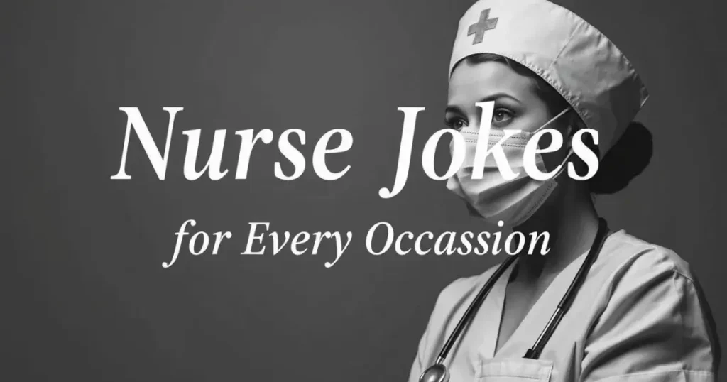 Nurse Jokes for Every Occasion